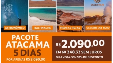 ATACAMA PACOTE 5 DIAS - APENAS 6X DE R$ 348,00